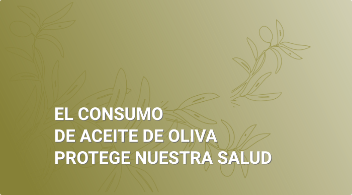 El consumo de aceite de oliva protege nuestra salud