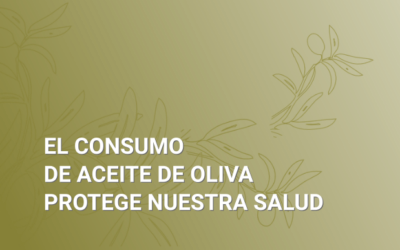 El consumo de aceite de oliva protege nuestra salud